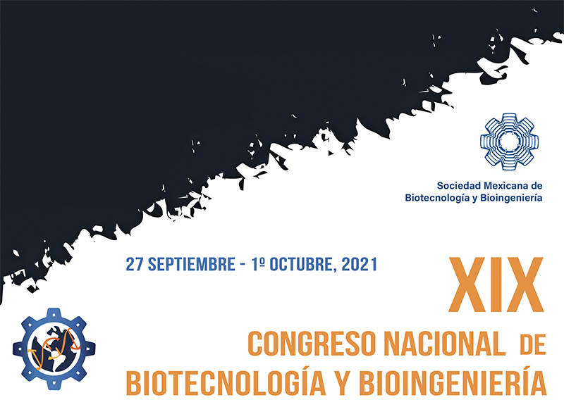 XIX Congreso Nacional de Biotecnología y Bioingeniería 2021